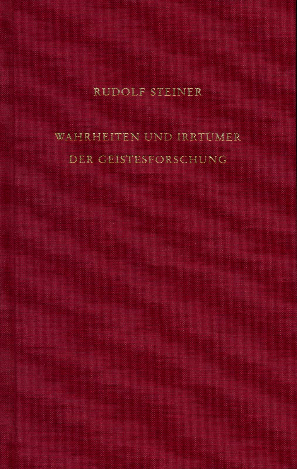 Rudolf Steiner: Wahrheiten und Irrtümer der Geistesforschung