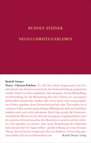 Rudolf Steiner: Neues Christus-Erleben