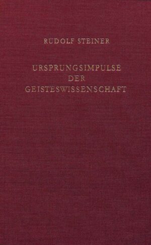 Rudolf Steiner: Ursprungsimpulse der Geisteswissenschaft