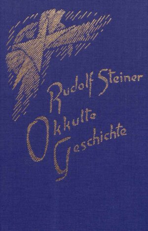 Rudolf Steiner: Okkulte Geschichte