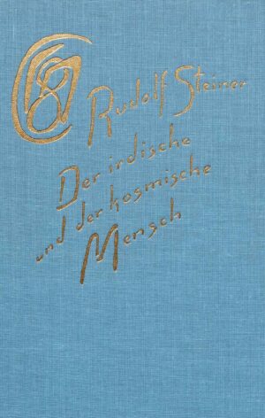 Rudolf Steiner: Der irdische und der kosmische Mensch