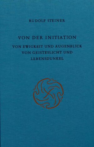 Rudolf Steiner: Von der Initiation