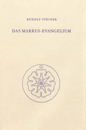 Rudolf Steiner: Das Markus-Evangelium