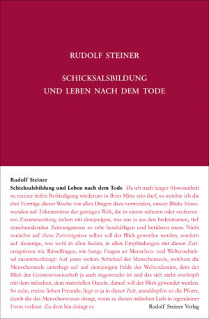 Rudolf Steiner: Schicksalsbildung und Leben nach dem Tode