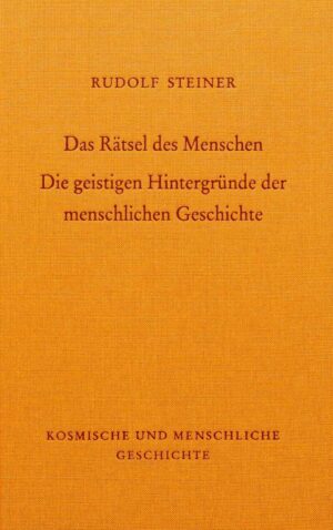 Rudolf Steiner: Das Rätsel des Menschen