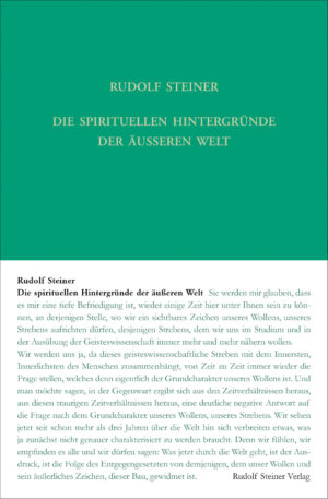 Rudolf Steiner: Die spirituellen Hintergründe der äußeren Welt