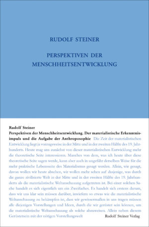 Rudolf Steiner: Perspektiven der Menschheitsentwicklung
