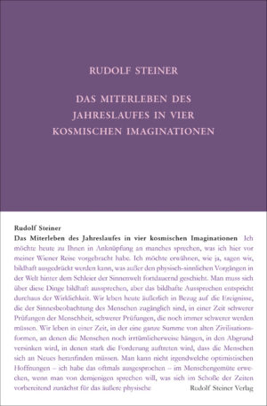 Rudolf Steiner: Das Miterleben des Jahreslaufes in vier kosmischen Imaginationen