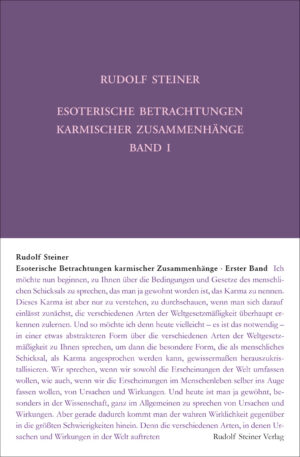 Rudolf Steiner: Esoterische Betrachtungen karmischer Zusammenhänge Band 1