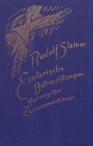 Rudolf Steiner: Esoterische Betrachtungen karmischer Zusammenhänge Band 4