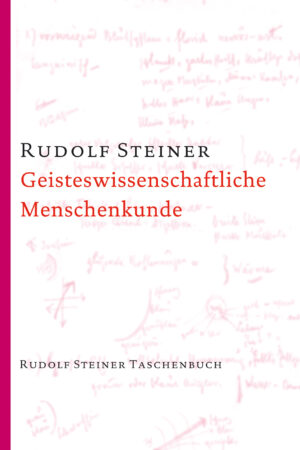 Rudolf Steiner: Geisteswissenschaftliche Menschenkunde