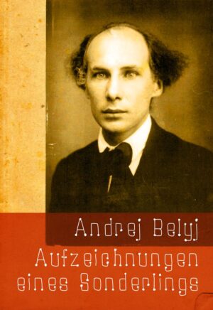 Andrej Belyj: Aufzeichnungen eines Sonderlings, 978-3-7235-1448-1