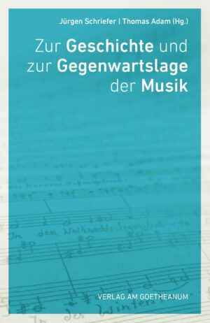 Jürgen Schriefer, Thomas Adam (Hg.): Zur Geschichte und Gegenwartslage der Musik, 978-3-7235-1622-5