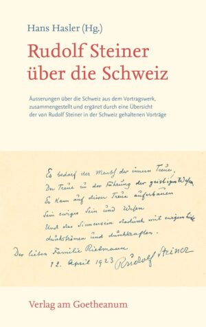 Hans Hasler (Hg.): Rudolf Steiner über die Schweiz, 978-3-7235-1646-1