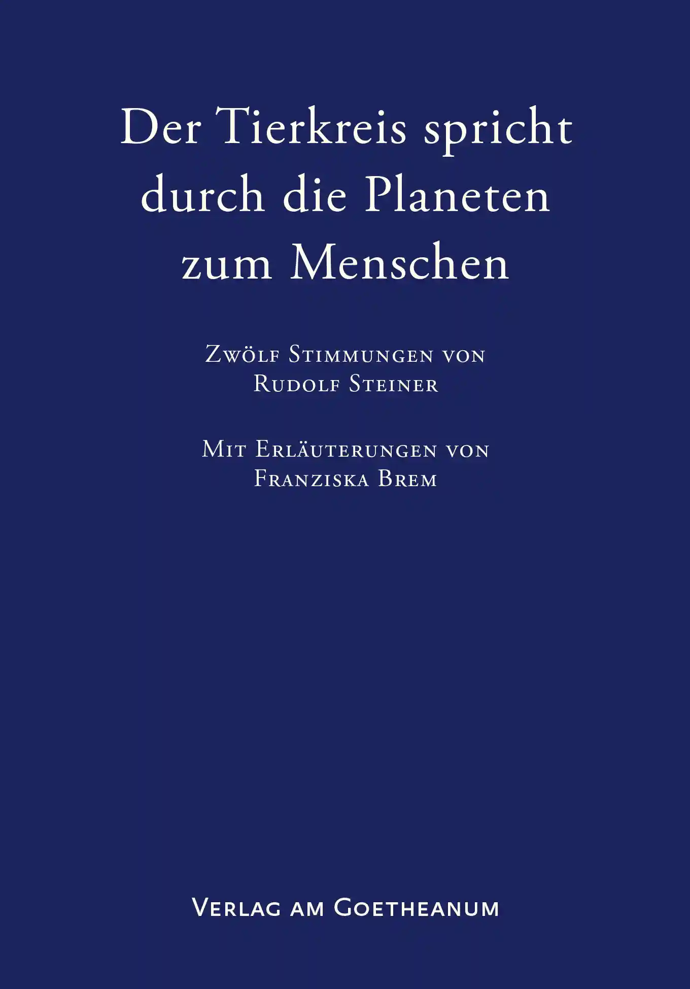Franziska Brem: Der Tierkreis spricht durch die Planeten zum Menschen, 978-3-7235-1822-9