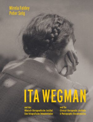Mirela Faldey, Peter Selg: Ita Wegman, 978-3-7235-1686-7
